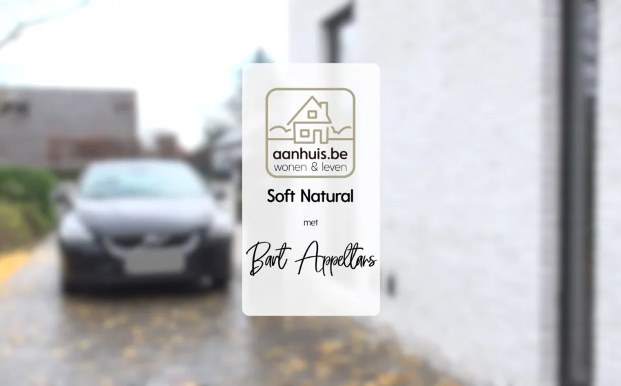 Soft Natural Bart Appeltans make-over Aanhuis.be